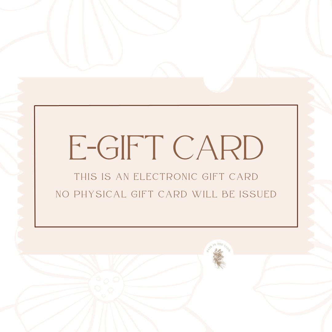 Bask In The Glow e-Gift Card